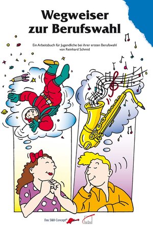 Buchcover Wegweiser zur Berufswahl | Reinhard Schmid | EAN 9783763950294 | ISBN 3-7639-5029-X | ISBN 978-3-7639-5029-4