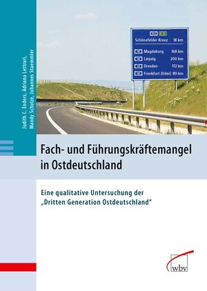 Buchcover Fach- und Führungskräftemangel in Ostdeutschland | Judith Christine Enders | EAN 9783763951673 | ISBN 3-7639-5167-9 | ISBN 978-3-7639-5167-3