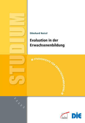 Buchcover Evaluation in der Erwachsenenbildung | Ekkehard Nuissl | EAN 9783763952663 | ISBN 3-7639-5266-7 | ISBN 978-3-7639-5266-3