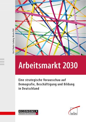 Buchcover Arbeitsmarkt 2030 | Nicola Düll | EAN 9783763952793 | ISBN 3-7639-5279-9 | ISBN 978-3-7639-5279-3