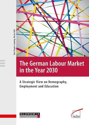 Buchcover The German Labour Market in the Year 2030 | Nicola Düll | EAN 9783763953103 | ISBN 3-7639-5310-8 | ISBN 978-3-7639-5310-3