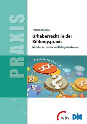 Buchcover Urheberrecht in der Bildungspraxis | Thomas Hartmann | EAN 9783763954421 | ISBN 3-7639-5442-2 | ISBN 978-3-7639-5442-1
