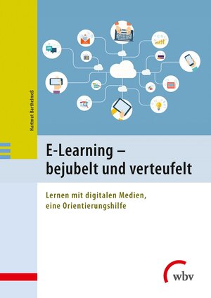 Buchcover E-Learning - bejubelt und verteufelt | Hartmut Barthelmeß | EAN 9783763955053 | ISBN 3-7639-5505-4 | ISBN 978-3-7639-5505-3
