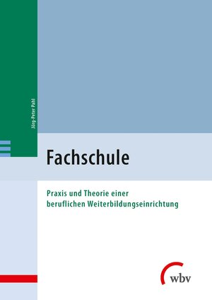 Buchcover Fachschule | Jörg-Peter Pahl | EAN 9783763955602 | ISBN 3-7639-5560-7 | ISBN 978-3-7639-5560-2