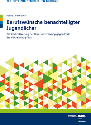 Buchcover Berufswünsche benachteiligter Jugendlicher | Rosine Dombrowski | EAN 9783763955633 | ISBN 3-7639-5563-1 | ISBN 978-3-7639-5563-3