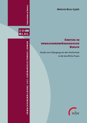 Buchcover Einstieg in erwachsenenpädagogische Berufe | Melanie Benz-Gydat | EAN 9783763956401 | ISBN 3-7639-5640-9 | ISBN 978-3-7639-5640-1