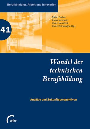 Buchcover Wandel der technischen Berufsbildung  | EAN 9783763956494 | ISBN 3-7639-5649-2 | ISBN 978-3-7639-5649-4