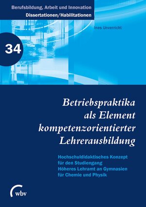 Buchcover Betriebspraktika als Element kompetenzorientierter Lehrerausbildung | Ines Unverricht | EAN 9783763956678 | ISBN 3-7639-5667-0 | ISBN 978-3-7639-5667-8