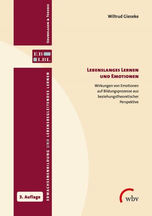Buchcover Lebenslanges Lernen und Emotionen | Wiltrud Gieseke | EAN 9783763957118 | ISBN 3-7639-5711-1 | ISBN 978-3-7639-5711-8