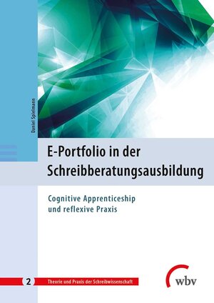 Buchcover E-Portfolio in der Schreibberatungsausbildung | Daniel Spielmann | EAN 9783763957606 | ISBN 3-7639-5760-X | ISBN 978-3-7639-5760-6