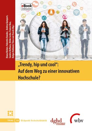 Buchcover "Trendy, hip und cool": Auf dem Weg zu einer innovativen Hochschule? | Andrea Gumpert | EAN 9783763957910 | ISBN 3-7639-5791-X | ISBN 978-3-7639-5791-0