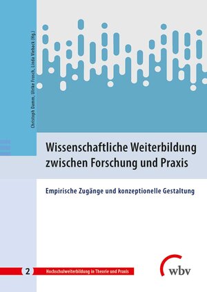 Buchcover Wissenschaftliche Weiterbildung zwischen Forschung und Praxis | EAN 9783763959631 | ISBN 3-7639-5963-7 | ISBN 978-3-7639-5963-1
