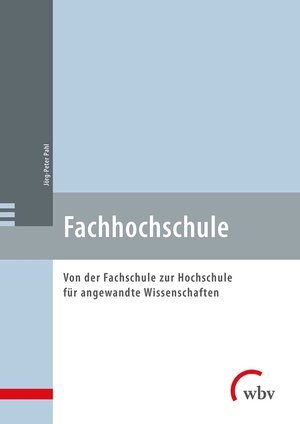 Buchcover Fachhochschule | Jörg-Peter Pahl | EAN 9783763959815 | ISBN 3-7639-5981-5 | ISBN 978-3-7639-5981-5