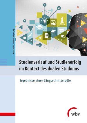 Buchcover Studienverlauf und Studienerfolg im Kontext des dualen Studiums  | EAN 9783763960316 | ISBN 3-7639-6031-7 | ISBN 978-3-7639-6031-6