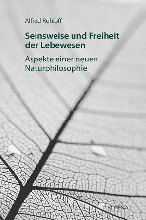 Buchcover Seinsweise und Freiheit der Lebewesen | Alfred Rohloff | EAN 9783763961450 | ISBN 3-7639-6145-3 | ISBN 978-3-7639-6145-0