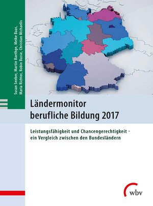 Buchcover Ländermonitor berufliche Bildung 2017 | Martin Baethge | EAN 9783763962839 | ISBN 3-7639-6283-2 | ISBN 978-3-7639-6283-9