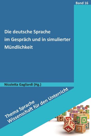 Buchcover Die deutsche Sprache im Gespräch und in simulierter Mündlichkeit  | EAN 9783763964420 | ISBN 3-7639-6442-8 | ISBN 978-3-7639-6442-0