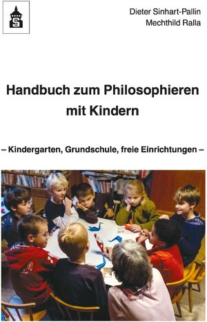 Buchcover Handbuch zum Philosophieren mit Kindern | Dieter Sinhart-Pallin | EAN 9783763965014 | ISBN 3-7639-6501-7 | ISBN 978-3-7639-6501-4