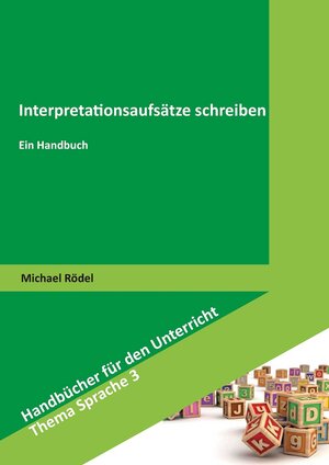 Buchcover Interpretationsaufsätze schreiben | Michael Rödel | EAN 9783763965441 | ISBN 3-7639-6544-0 | ISBN 978-3-7639-6544-1