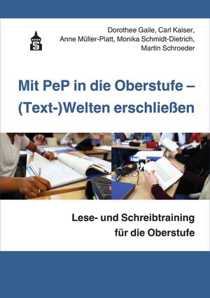 Buchcover Mit PeP in die Oberstufe - (Text-)Welten erschließen | Dorothee Gaile | EAN 9783763965717 | ISBN 3-7639-6571-8 | ISBN 978-3-7639-6571-7