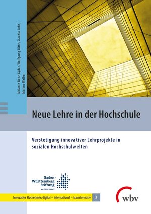 Buchcover Neue Lehre in der Hochschule | Melanie Benz-Gydat | EAN 9783763967643 | ISBN 3-7639-6764-8 | ISBN 978-3-7639-6764-3