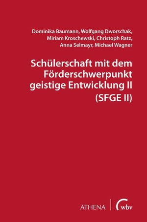 Buchcover Schülerschaft mit dem Förderschwerpunkt geistige Entwicklung II (SFGE II) | Dominika Baumann | EAN 9783763967834 | ISBN 3-7639-6783-4 | ISBN 978-3-7639-6783-4