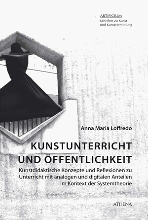 Buchcover Kunstunterricht und Öffentlichkeit | Anna Maria Loffredo | EAN 9783763968947 | ISBN 3-7639-6894-6 | ISBN 978-3-7639-6894-7