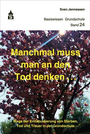 Buchcover Manchmal muss man an den Tod denken | Sven Jennessen | EAN 9783763970940 | ISBN 3-7639-7094-0 | ISBN 978-3-7639-7094-0