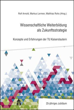 Buchcover Wissenschaftliche Weiterbildung als Zukunftsstrategie  | EAN 9783763971046 | ISBN 3-7639-7104-1 | ISBN 978-3-7639-7104-6