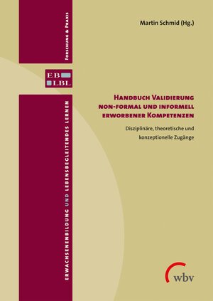 Buchcover Handbuch Validierung non-formal und informell erworbener Kompetenzen  | EAN 9783763971640 | ISBN 3-7639-7164-5 | ISBN 978-3-7639-7164-0