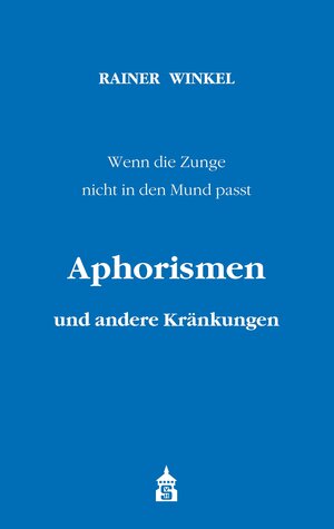 Buchcover Aphorismen und andere Kränkungen | Rainer Winkel | EAN 9783763971978 | ISBN 3-7639-7197-1 | ISBN 978-3-7639-7197-8