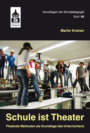 Buchcover Schule ist Theater | Martin Kramer | EAN 9783763972258 | ISBN 3-7639-7225-0 | ISBN 978-3-7639-7225-8