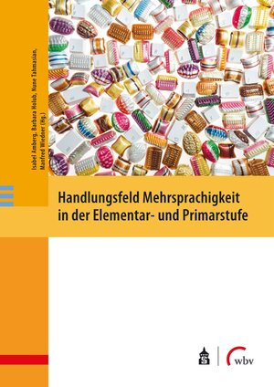 Buchcover Handlungsfeld Mehrsprachigkeit in der Elementar- und Primarstufe  | EAN 9783763972562 | ISBN 3-7639-7256-0 | ISBN 978-3-7639-7256-2