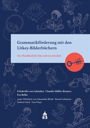 Buchcover Grammatikförderung mit den Litkey-Bilderbüchern | Friederike von Lehmden | EAN 9783763972951 | ISBN 3-7639-7295-1 | ISBN 978-3-7639-7295-1