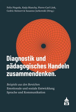 Buchcover Diagnostik und pädagogisches Handeln zusammendenken | Felix Piegsda | EAN 9783763973163 | ISBN 3-7639-7316-8 | ISBN 978-3-7639-7316-3