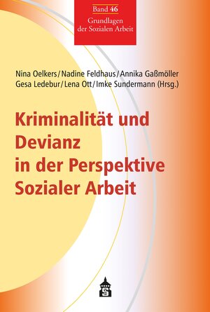 Buchcover Kriminalität und Devianz in der Perspektive Sozialer Arbeit  | EAN 9783763973347 | ISBN 3-7639-7334-6 | ISBN 978-3-7639-7334-7