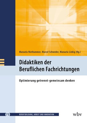 Buchcover Didaktiken der Beruflichen Fachrichtungen | EAN 9783763974375 | ISBN 3-7639-7437-7 | ISBN 978-3-7639-7437-5