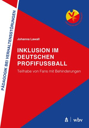 Buchcover Inklusion im deutschen Profifußball | Johanna Lawall | EAN 9783763976072 | ISBN 3-7639-7607-8 | ISBN 978-3-7639-7607-2