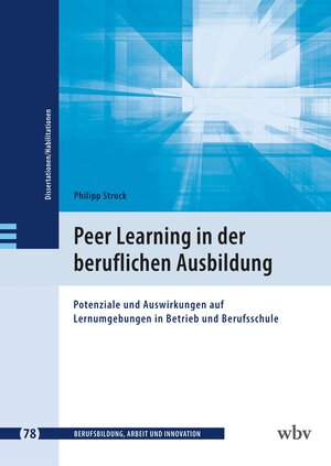 Buchcover Peer Learning in der beruflichen Ausbildung | Philipp Struck | EAN 9783763976171 | ISBN 3-7639-7617-5 | ISBN 978-3-7639-7617-1