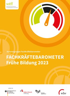 Buchcover Fachkräftebarometer Frühe Bildung 2023 | Kirsten Fuchs-Rechlin | EAN 9783763976270 | ISBN 3-7639-7627-2 | ISBN 978-3-7639-7627-0