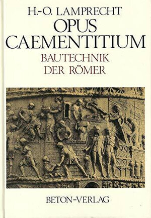 Buchcover Opus Caementitium | Heinz O Lamprecht | EAN 9783764002008 | ISBN 3-7640-0200-X | ISBN 978-3-7640-0200-8