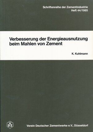 Buchcover Verbesserung der Energieausnutzung beim Mahlen von Zement | Karl Kuhlmann | EAN 9783764002084 | ISBN 3-7640-0208-5 | ISBN 978-3-7640-0208-4