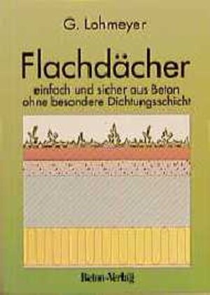 Buchcover Flachdächer einfach und sicher | Gottfried C Lohmeyer | EAN 9783764003098 | ISBN 3-7640-0309-X | ISBN 978-3-7640-0309-8