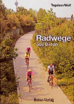 Buchcover Radwege aus Beton | Rudolf Tegelaar | EAN 9783764003180 | ISBN 3-7640-0318-9 | ISBN 978-3-7640-0318-0