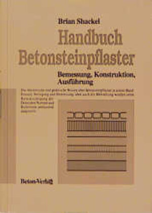 Handbuch Betonsteinpflaster. Bemessung, Konstruktion, Ausführung