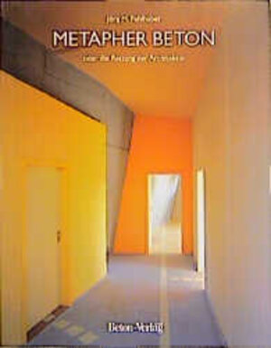 Buchcover Metapher Beton | Jörg M Fehlhaber | EAN 9783764003470 | ISBN 3-7640-0347-2 | ISBN 978-3-7640-0347-0