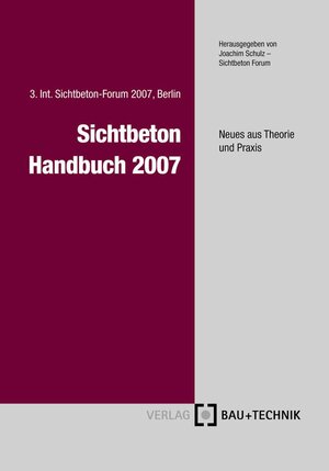 Buchcover Sichtbeton Handbuch 2007 | Joachim Schulz | EAN 9783764004989 | ISBN 3-7640-0498-3 | ISBN 978-3-7640-0498-9