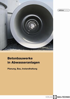 Buchcover Betonbauwerke in Abwasseranlagen | Rolf Kampen | EAN 9783764005221 | ISBN 3-7640-0522-X | ISBN 978-3-7640-0522-1