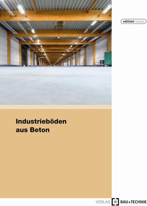 Buchcover Industrieböden aus Beton | Thomas Bose | EAN 9783764005467 | ISBN 3-7640-0546-7 | ISBN 978-3-7640-0546-7