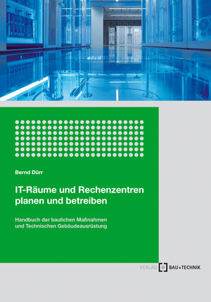 Buchcover IT-Räume und Rechenzentren planen und betreiben | Bernd Dürr | EAN 9783764005535 | ISBN 3-7640-0553-X | ISBN 978-3-7640-0553-5